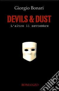 Devils & Dust. L'altro 11 settembre libro