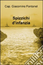 Spizzichi d'infanzia