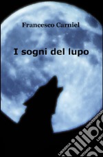 I sogni del lupo