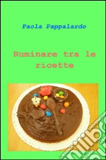 Ruminare tra le ricette libro