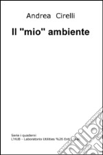 Il 'mio' ambiente libro