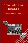 Una storia brutta libro di Di Maio Michelangelo