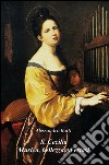 S. Cecilia. Musica, bellezza ed estasi. Riflessioni sulla figura di una santa divenuta icona della musica libro