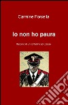 Io non ho paura. Racconti di un contadino abruzzese libro