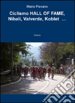 Ciclismo hall of fame. Nibali, Valverde, Koblet.... Vol. 2 libro