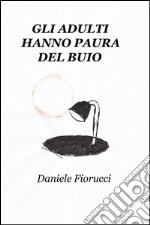 Gli adulti hanno paura del buio