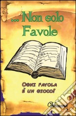 Non solo favole. Ogni favola è un gioco libro