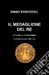 Il medaglione del re (Jude, una storia senza tempo) libro di Porceddu Ennio