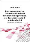 Fatti e personaggi nel fallimento di Rumbo al socialismo di Ugo Chaveznel diario maracucho di Emidio Valentini libro