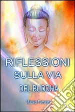 Riflessioni sulla via del Buddha libro