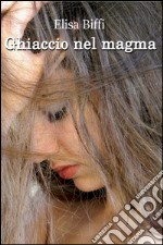 Ghiaccio nel magma libro