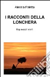 I racconti della Lonchera. Equivoci limeni libro