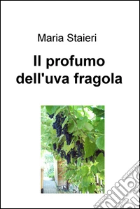 Il profumo dell'uva fragola