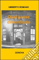 Quel paese dimenticato libro