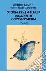 Storia della danza nell'arte coreografica. Vol. 2 libro