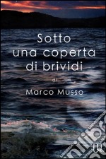 Sotto una coperta di brividi libro