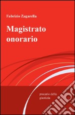 Magistrato onorario. Precario della giustizia