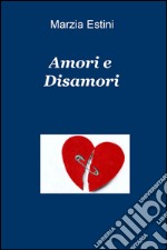 Amori e disamori libro