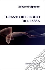 Il canto del tempo che passa libro