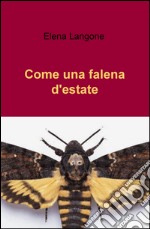 Come una falena d'estate libro