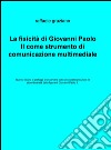 La fisicità di Giovanni Paolo II come strumento di comunicazione multimediale libro