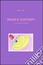 Segni e contesti. In un mondo di diversità libro