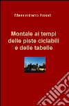 Montale ai tempi delle piste ciclabili e delle tabelle libro