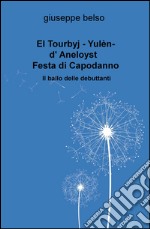 El Tourbyj. Yulen-d'Aneloyst. Festa di Capodanno. Il ballo delle debuttanti libro