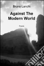 Against the modern world libro