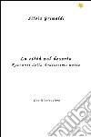 La città nel deserto. Racconti della dodicesima notte libro di Grimaldi Silvia