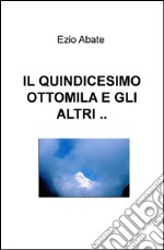 Il quindicesimo ottomila e gli altri...