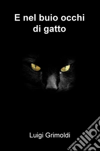E nel buio occhi di gatto libro