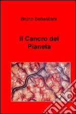 Il cancro del pianeta libro