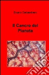 Il cancro del pianeta libro