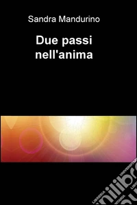 Due passi nell'anima libro
