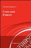 Cento anni d'amore libro