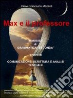 Max e il professore. Manuale di grammatica