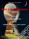 Max e il professore. Manuale di grammatica libro