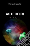 Asteroidi libro di Mazzetta Flores