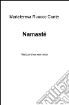 Namasté. Realizza la tua vera natura libro