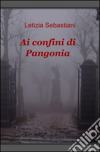 Ai confini di Pangonia libro