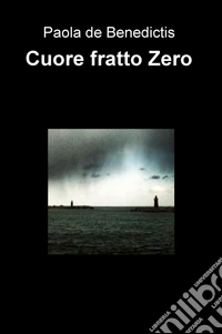 Cuore fratto zero