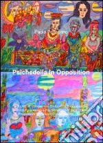 Psichedelia In Opposition. Vol. 4 libro