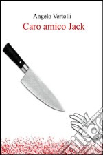 Caro amico Jack libro