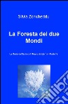 La foresta dei due mondi. Vol. 3/1: La nube dell'esilio e il regno di eterna libro