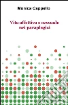 Vita affettiva e sessuale nei paraplegici libro