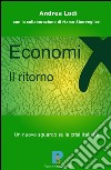 Economix, il ritorno. Un nuovo sguardo sulla crisi italiana libro