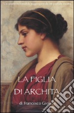 La figlia di Archita libro