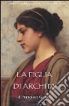 La figlia di Archita libro