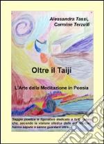 Oltre il Taiji. L'arte della meditazione in poesia